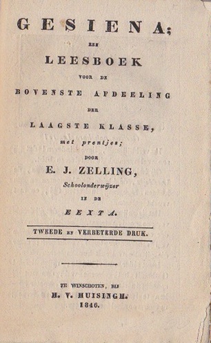 ZELLING, E.J. (SCHOOLONDERWIJZER IN DE EEXTA) - Gesiena; een leesboek voor de bovenste afdeeling der laagste klassen, met prentjes