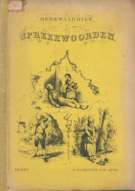 SANDWIJK, G. VAN - Merkwaardige spreekwoorden met voorbeelden uit de geschiedenis opgehelderd. Een leer-, lees- en prentenboek voor de jeugd. Opnieuw bewerkt door J.H. van Dale, Hoofdonderwijzer te Sluis. Met 4 gekleurde platen.