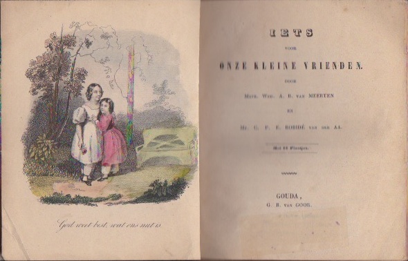 MEERTEN, A.B. VAN MEVR. WEDW. & ROBID VAN DER AA, C.P.E. MR. - Iets voor onze kleine vrienden. Met 12 plaatjes.