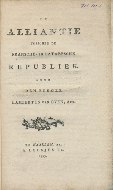 OYEN, LAMBERTUS VAN (1760-1840) + N.N. + [ROCHUSSEN, JAN JACOB (1797-1871)] - De alliantie tusschen de Fransche- en Bataefsche Republiek. Door den burger Lambertus van Oyen, Azn. + Antwoord van een vriend der waarheid, aan den heere Gijsbert Karel Grave van Hogendorp, op deszelfs brief van 26 Mei 1818. Voorkomende in de bijdragen tot de Huishouding van den Staat, in het Koningrijk der Nederlanden; verzameld ten dienste der Staten-generaal. Derden Deels Eerste Stuk + Verdediging der regten van Nederland tegen de aanmatigingen van Groot-Brittannin, met betrekking tot het tractaat, op den 17 Maart 1824, tusschen de beide Rijken gesloten