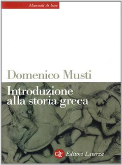 Domenico Musti - Introduzione alla storia greca (2013) - ITA