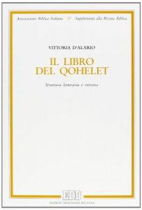 Vittoria D'Alario - Il libro del Qohelet struttura letteraria e retorica (1993) - ITA