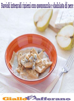 Giallo Zafferano - Ravioli integrali ripieni con gorgonzola e dadolata di pere (2015)