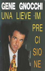 Gene Gnocchi - Una lieve imprecisione (1991) - ITA