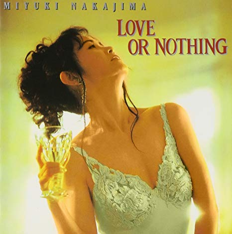 [Album] Miyuki Nakajima – LOVE OR NOTHING [FLAC + MP3]