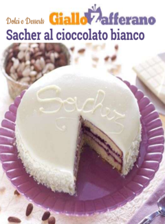 Giallo Zafferano - Sacher al cioccolato bianco (2015) - ITA