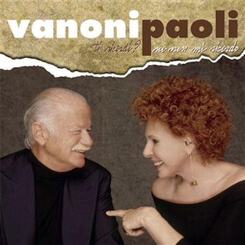 Paoli and Vanoni - Ti Ricordi? No Non Mi Ricordo (2004) mp3 320 kbps-CBR