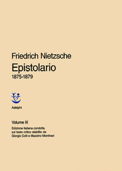 Friedrich Nietzsche - Opere. Epistolario 1875-1879 (1995) - ITA