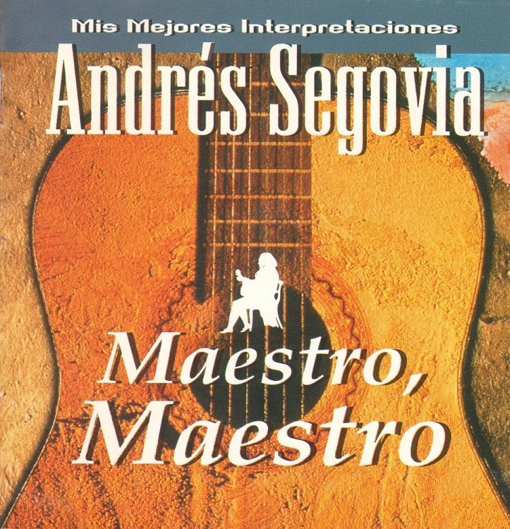 Andrés Segovia – Maestro, Maestro 96 [Le più belle interpretazioni-CD-2] (2000-RS) mp3 320 kbps-CBR