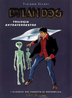 I Classici del Fumetto di Repubblica Serie Oro N.11 - Dylan Dog. Trilogia extraterrestre (2004)