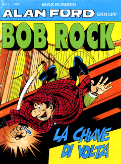 Alan Ford Spin Off Bob Rock N. 4 - La Chiave di Volta (1996) - ITA