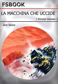 Jack Vance - I Principi demoni 2: La Macchina Che Uccide (2001) - ITA