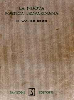 Walter Binni - La nuova poetica leopardiana (1962) - ITA