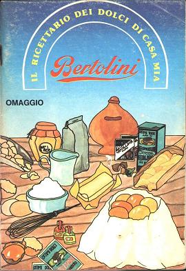 Ricettario dei dolci Bertolini (1976) - ITA