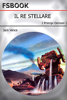 Jack Vance - I Principi demoni 1: Il Re Stellare (2001) - ITA