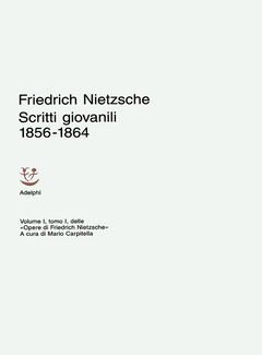 Friedrich Nietzsche - Opere. Scritti giovanili 1856-1864 [Vol. 1.1] (1998) - ITA