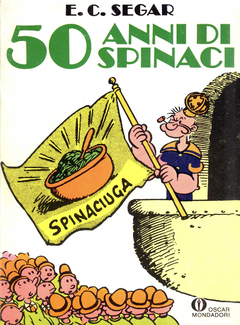 E. C. Segar - Braccio di Ferro 50 anni di spinaci (1979) - ITA