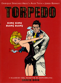 I Classici del Fumetto di Repubblica Serie Oro N.56 - Torpedo. Sing Sing, Bang Bang (2005)