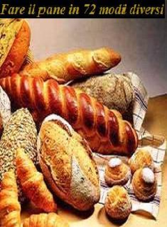 Fare il pane in 72 modi diversi (2002) - ITA