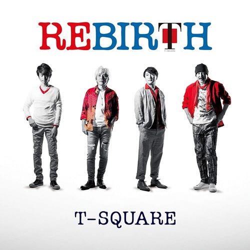 [Album] T-SQUARE – Rebirth [FLAC + MP3]