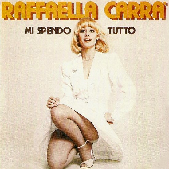 Raffaella Carra'  - Mi spendo tutto 1980 (CD-1990) mp3 320 kbps-CBR