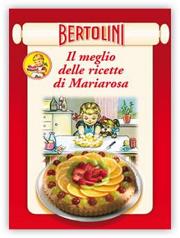 Bertolini - Il meglio delle ricette di Mariarosa - ITA