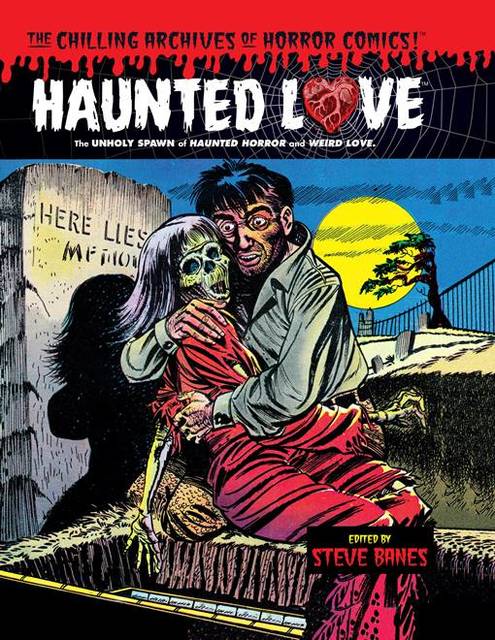 The Chilling Archives of Horror Comics! 020 - Haunted Love (2017)