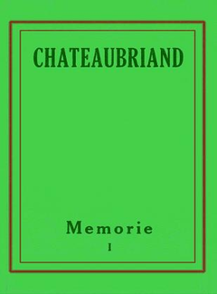 F. R. di Chateaubriand - Memorie [Vol. 1] (1959) - ITA