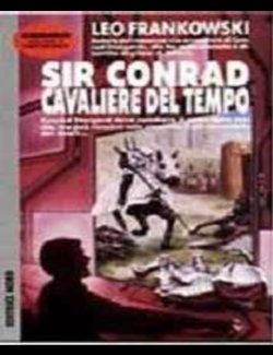 Leo Frankowski - Sir Conrad Stargard cavaliere del tempo (1994) - ITA
