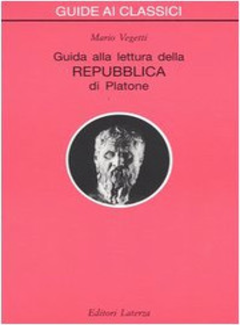 Mario Vegetti - Guida alla lettura della Repubblica di Platone (2007) - ITA