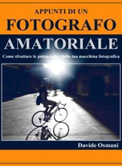 Davide Osmani - Appunti di un Fotografo Amatoriale (2012) - ITA