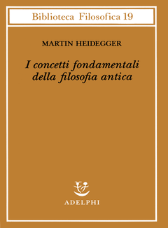 Martin Heidegger - I concetti fondamentalli della filosofia antica (2000) - ITA