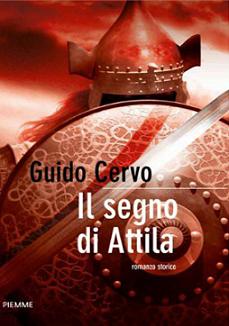 Guido Cervo - Il segno di Attila  (2008) - ITA