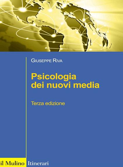 Giuseppe Riva - Psicologia dei nuovi media (2012) - ITA