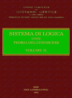 Giovanni Gentile - Sistema di logica come teoria del conoscere [Vol. 2] (1923) - ITA