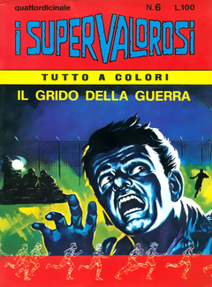 I Supervalorosi N. 6 - Il Grido della guerra (1967) - ITA