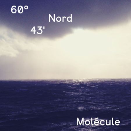 MolГ©cule - 60В°43' Nord (2015) [FLAC] [VS]