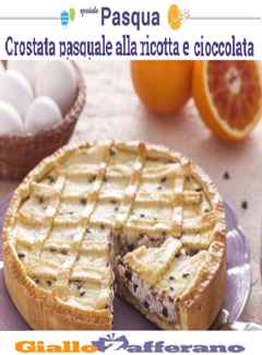 Giallo Zafferano - Crostata pasquale alla ricotta e cioccolata (2015) - ITA