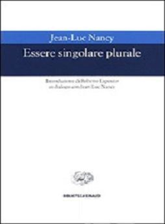 Jean-Luc Nancy - Essere singolare plurale (2001) - ITA