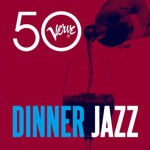 [Album] Various Artists – Dinner Jazz – Verve 50 [FLAC + MP3]