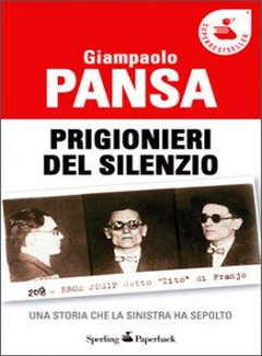 Giampaolo Pansa - Prigionieri Del Silenzio (2011)