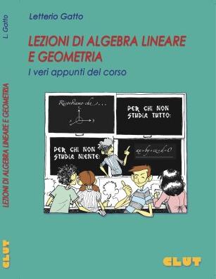Letterio Gatto - Lezioni di algebra lineare e geometria (2012) - ITA