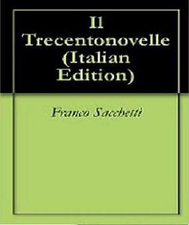 Franco Sacchetti - Il Trecentonovelle - ITA