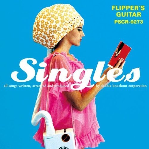 [Album] Flipper’s Guitar – Singles [FLAC + MP3]