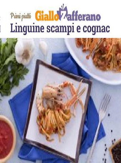 Giallo Zafferano - Linguine scampi e cognac (2014) - ITA