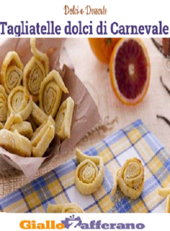 Giallo Zafferano - Tagliatelle dolci di Carnevale (2015) - ITA