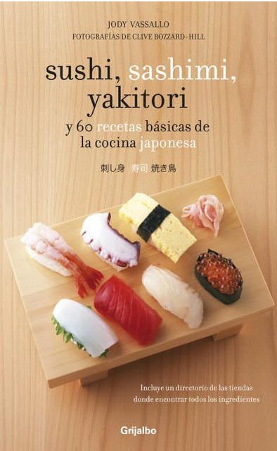 descargar Sushi, Sashimi, Yakitori y 60 recetas básicas de la cocina japonesa - Jody Vassallo [PDF] gratis