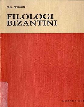 N.G. Wilson - Filologi Bizantini (1990) - ITA