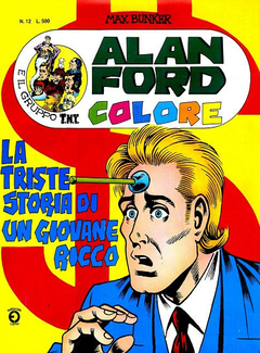 Alan Ford Colore Gruppo T.N.T. N. 012 - La Triste storia di un giovane ricco (1980) - ITA