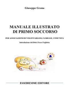 Giuseppe Grana - Manuale illustrato di primo soccorso (2001) - ITA
